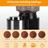 Conical Burr Coffee Grinder Electric Coffee Bean Grinder with 25 Grind Settings 12 Cups Selection for Drip/Percolator/French Press/Espresso/Cold Brew/